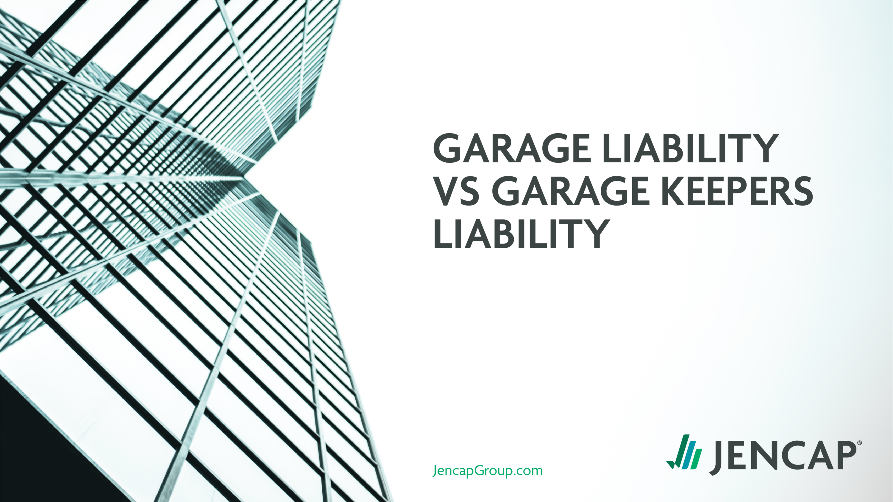 Jencap_Garage-Liability-vs-Garage-Keepers-Liability