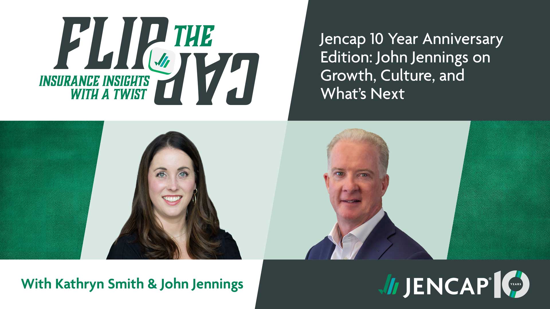 Flip the Cap Episode 22: ​​Jencap 10 Year Anniversary Edition: John Jennings on Growth, Culture, and What’s Next