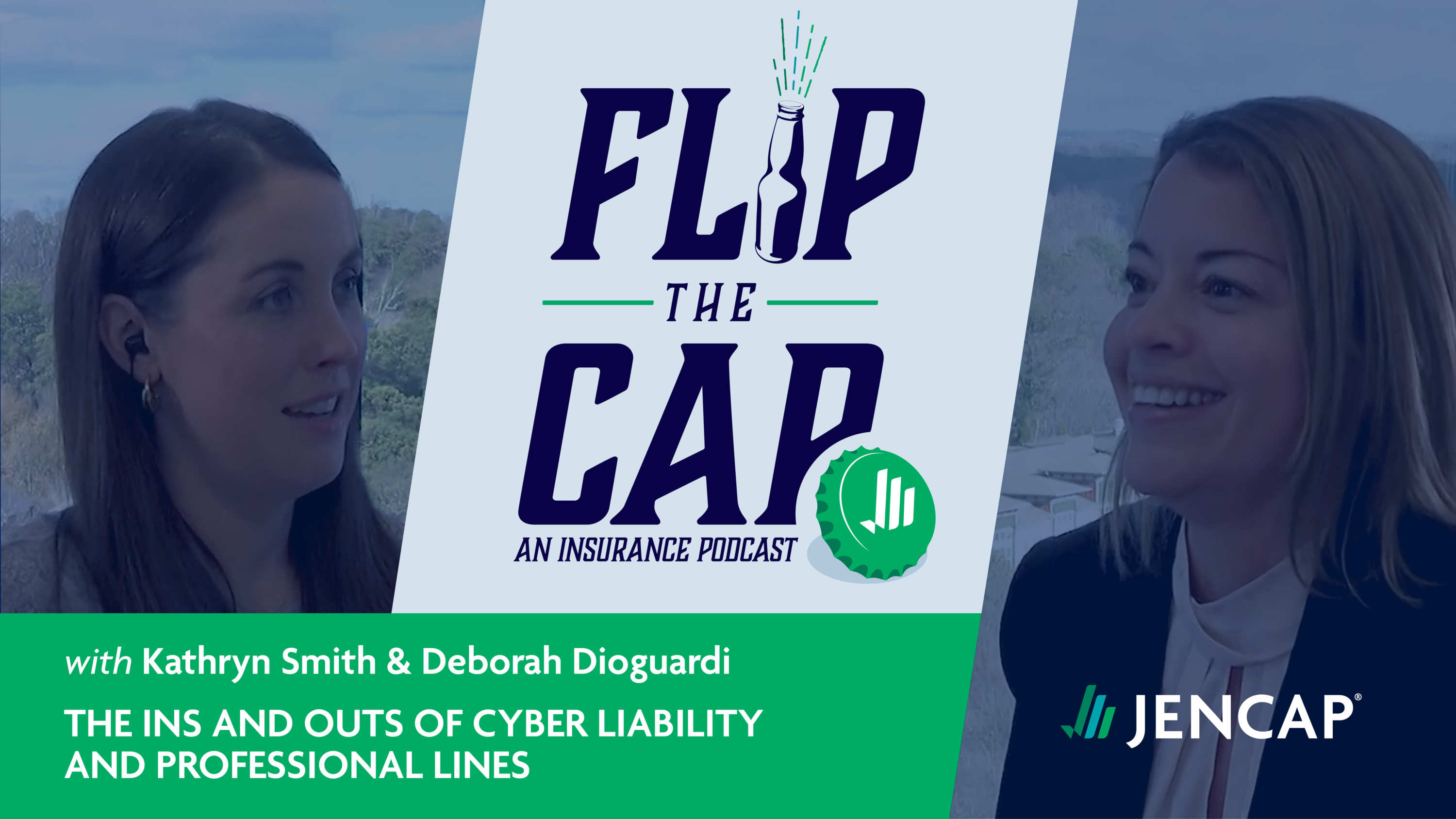 Flip the Cap Episode 3: The Ins and Outs of Cyber Liability and Professional Lines